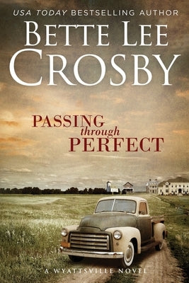 Passing Through Perfect by Crosby, Bette Lee