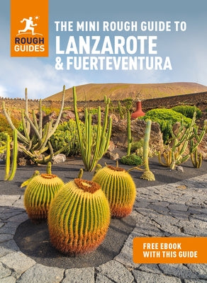 The Mini Rough Guide to Lanzarote & Fuerteventura (Travel Guide with Free Ebook) by Guides, Rough