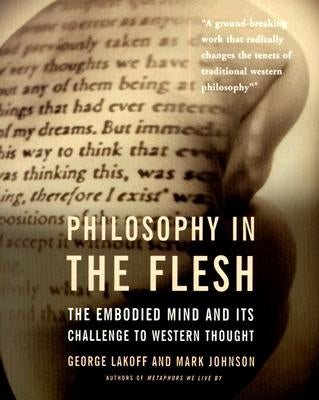 Philosophy in the Flesh by Lakoff, George