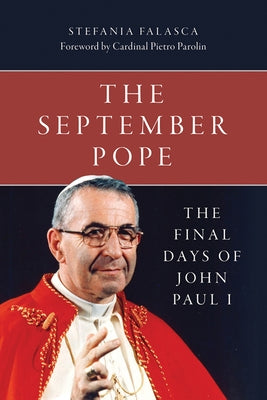 The September Pope: The Final Days of John Paul I by Falasca, Stefania