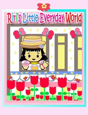 Riri's Little Everyday World by Kong, Li