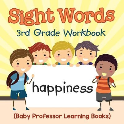 Sight Words 3rd Grade Workbook (Baby Professor Learning Books) by Baby Professor