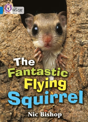 The Fantastic Flying Squirrel by Bishop, Nic