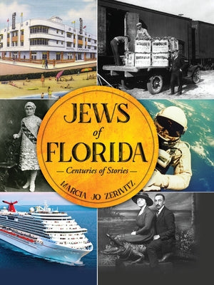 Jews of Florida: Centuries of Stories by Zerivitz, Marcia Jo