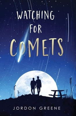 Watching for Comets by Greene, Jordon