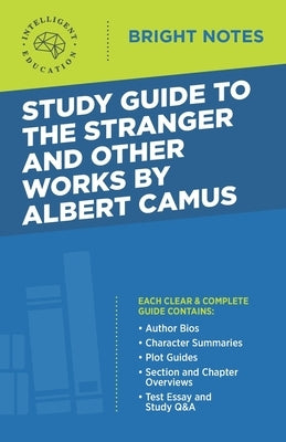 Study Guide to The Stranger and Other Works by Albert Camus by Intelligent Education