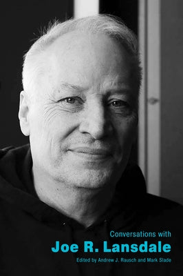 Conversations with Joe R. Lansdale by Rausch, Andrew J.