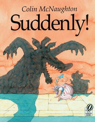 Suddenly!: A Preston Pig Story by McNaughton, Colin