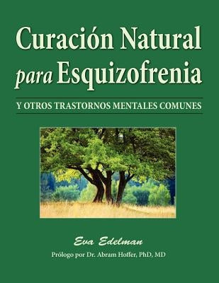 Curación Natural Para Esquizofrenia by Edelman, Eva