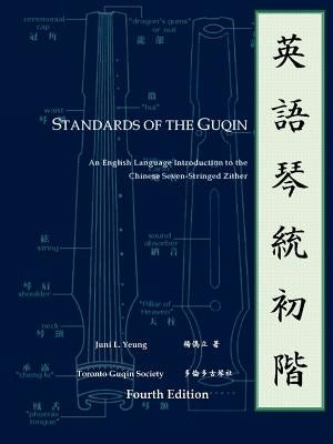 Standards of the Guqin by Yeung, Juni