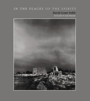 In the Places of the Spirits by Noble, David Grant