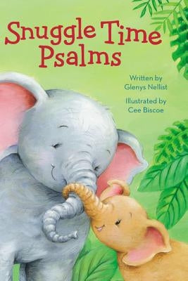 Snuggle Time Psalms by Nellist, Glenys