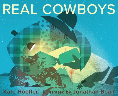 Real Cowboys by Hoefler, Kate