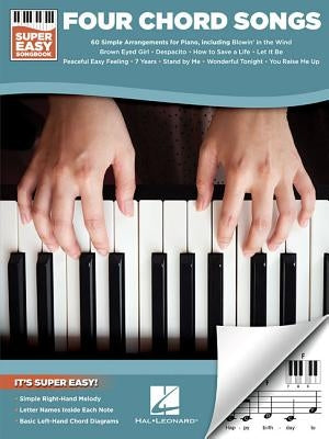 Four Chord Songs - Super Easy Songbook by Hal Leonard Corp