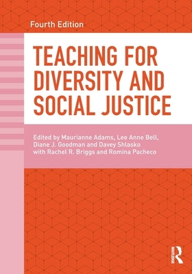 Teaching for Diversity and Social Justice by Adams, Maurianne