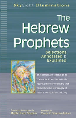 The Hebrew Prophets: Selections Annotated & Explained by Shapiro, Rami