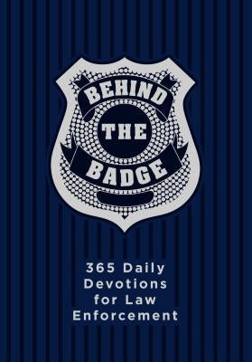Behind the Badge: 365 Daily Devotions for Law Enforcement by Davis, Adam