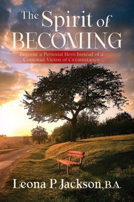 The Spirit of Becoming by Phillips Jackson, Leona