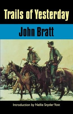 Trails of Yesterday by Bratt, John