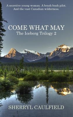 Come What May by Caulfield, Sherryl
