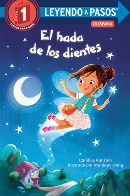 El Hada de Los Dientes (Tooth Fairy's Night Spanish Edition) by Ransom, Candice