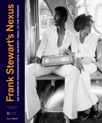 Frank Stewart's Nexus: An American Photographer's Journey, 1960s to the Present by Marsalis, Wynton