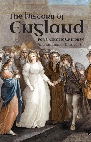 A History of England for Catholic Children: From the Earliest Times to 1850 by Lambert, Burns &.