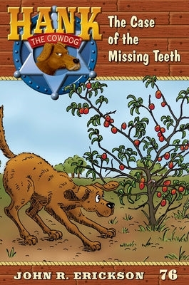 The Case of the Missing Teeth by Erickson, John R.