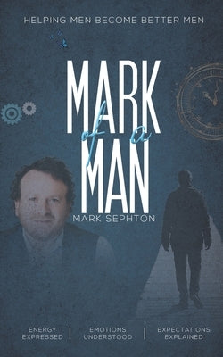 Mark of a Man by Sephton, Mark