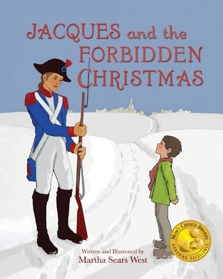 Jacques and the Forbidden Christmas by West, Martha Sears