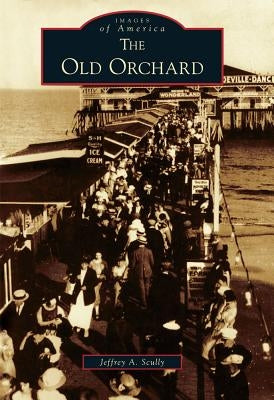 The Old Orchard by Scully, Jeffrey a.