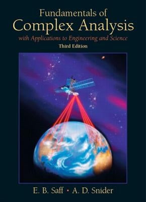 Fundamentals of Complex Analysis with Applications to Engineering and Science (Classic Version) by Saff, Edward