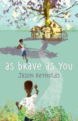 As Brave as You by Reynolds, Jason