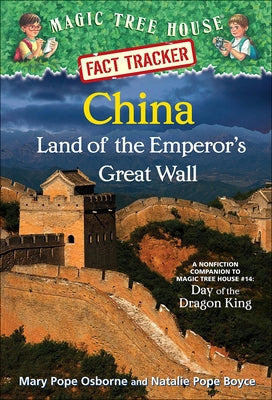 China: Land of the Emperor's Great Wall: A Nonfiction Companion to Magic Tree Ho by Osborne, Mary Pope