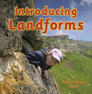 Introducing Landforms by Kalman, Bobbie
