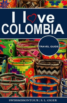 I love Colombia Travel Guide: Travel guide Colombia, Cartagena travel guide, Bogota travel guide, Medellin travel guide, Spanish travel phrase book, by Ontour, Swissmiss