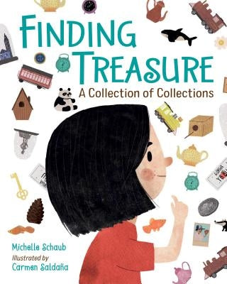Finding Treasure: A Collection of Collections by Schaub, Michelle