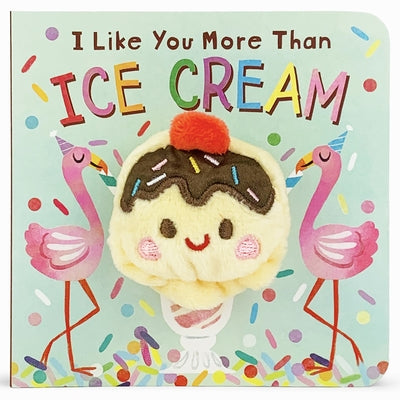 I Like You More Than Ice Cream by Cottage Door Press