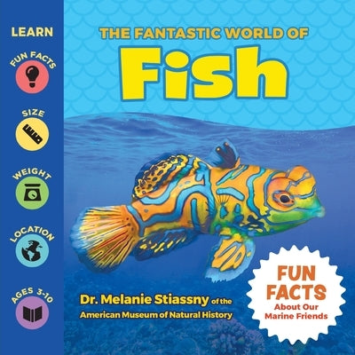 The Fantastic World of Fish by Stiassny, Melanie