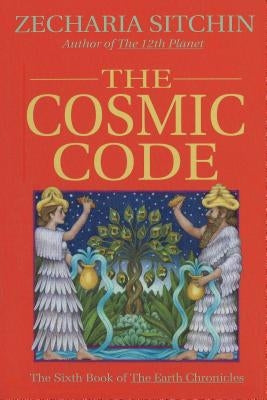 The Cosmic Code (Book VI) by Sitchin, Zecharia