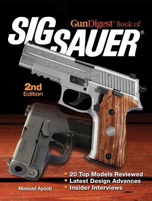 Gun Digest Book of Sig-Sauer by Ayoob, Massad