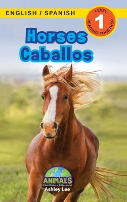 Horses / Caballos: Bilingual (English / Spanish) (Inglés / Español) Animals That Make a Difference! (Engaging Readers, Level 1) by Lee, Ashley