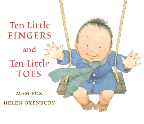 Ten Little Fingers and Ten Little Toes by Fox, Mem