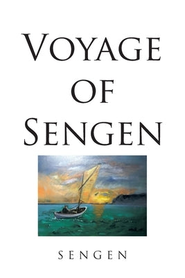 Voyage of Sengen by Sengen