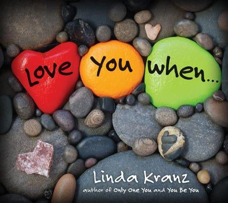 Love You When... by Kranz, Linda