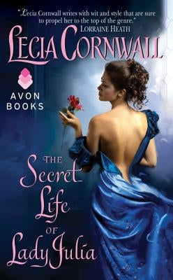 The Secret Life of Lady Julia by Cornwall, Lecia