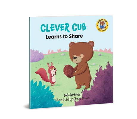 Clever Cub Learns to Share by Hartman, Bob