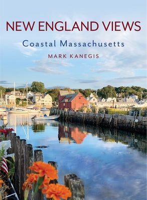 New England Views: Coastal Massachusetts by Kanegis, Mark