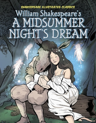 William Shakespeare's a Midsummer Night's Dream by Conner, Dan