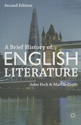 A Brief History of English Literature by Peck, John